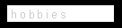 hobbies